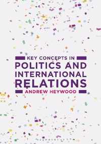 Key Concepts in Politics and International Relations