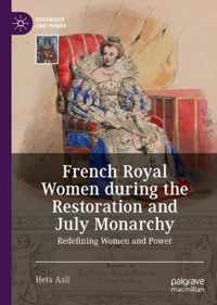 French Royal Women during the Restoration and July Monarchy