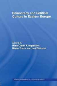 Democracy and Political Culture in Eastern Europe