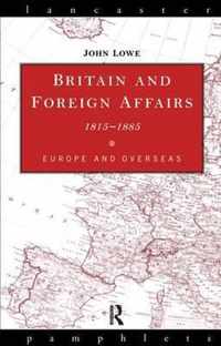 Britain and Foreign Affairs 1815-1885