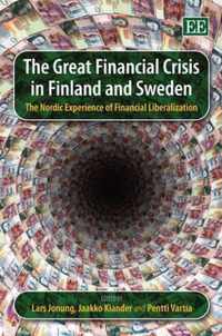 The Great Financial Crisis in Finland and Sweden  The Nordic Experience of Financial Liberalization