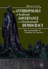 An Anthropology of Academic Governance and Institutional Democracy