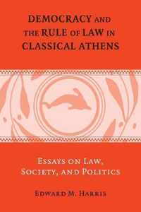 Democracy and the Rule of Law in Classical Athens