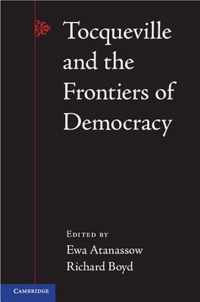 Tocqueville And The Frontiers Of Democracy