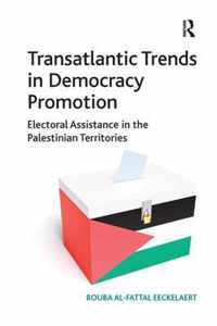 Transatlantic Trends in Democracy Promotion