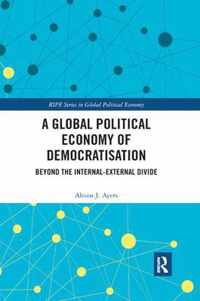 A Global Political Economy of Democratisation