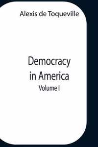 Democracy In America, Volume 1