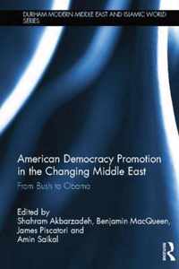 American Democracy Promotion in the Changing Middle East