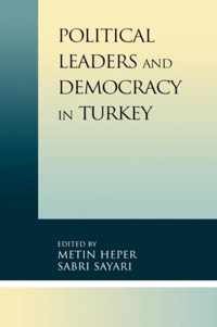 Political Leaders and Democracy in Turkey