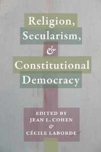 Religion, Secularism, and Constitutional Democracy