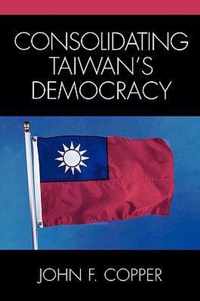 Consolidating Taiwan's Democracy