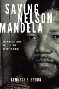 Saving Nelson Mandela Rivonia Trial & Fa