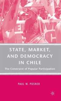 State, Market, and Democracy in Chile