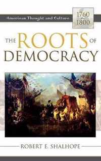 The Roots of Democracy