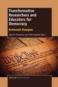 Transformative Researchers and Educators for Democracy