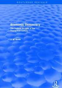 Economic Democracy: The Political Struggle of the 21st Century