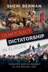 Democracy and Dictatorship in Europe