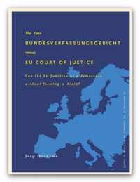 The Case Bundesverfassungsgericht versus EU Court of Justice