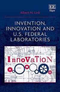 Invention, Innovation and U.S. Federal Laboratories