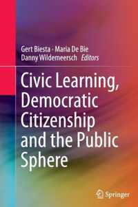 Civic Learning, Democratic Citizenship and the Public Sphere