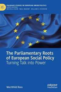 The Parliamentary Roots of European Social Policy