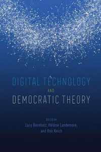 Digital Technology and Democratic Theory