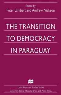 The Transition to Democracy in Paraguay