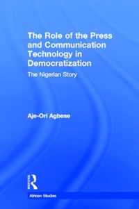 The Role of the Press and Communication Technology in Democratization