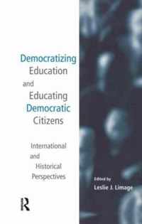 Democratizing Education and Educating Democratic Citizens