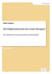 Die Tatigkeitsbereiche des Center Managers