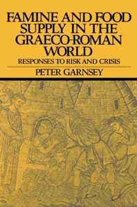 Famine and Food Supply in the Graeco-Roman World