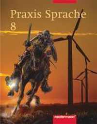 Praxis Sprache 8. Rechtschreibung 2006. Für Bremen, Hamburg, Niedersachsen, Nordrhein-Westfalen, Rheinland-Pfalz, Schleswig-Holstein, Saarland