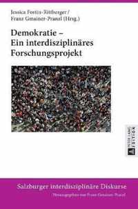 Demokratie - Ein Interdisziplinaeres Forschungsprojekt