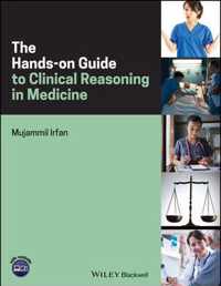 The Hands-on Guide to Clinical Reasoning in Medicine