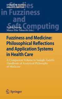 Fuzziness and Medicine: Philosophical Reflections and Application Systems in Health Care