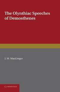 The Olynthiac Speeches of Demosthenes