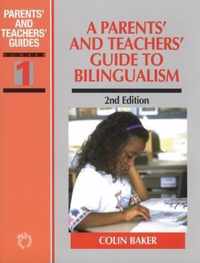 A Parents' and Teachers' Guide to Bilingualism