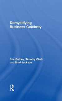 Demystifying Business Celebrity