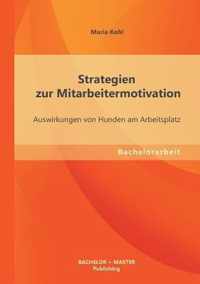 Strategien zur Mitarbeitermotivation