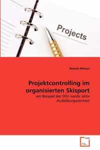 Projektcontrolling im organisierten Skisport