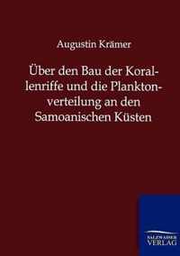 UEber den Bau der Korallenriffe und die Planktonverteilung an den Samoanischen Kusten