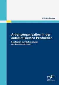 Arbeitsorganisation in der automatisierten Produktion