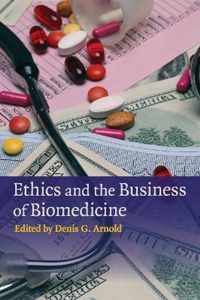 Ethics and the Business of Biomedicine