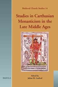 Studies in Carthusian Monasticism in the Late Middle Ages