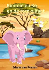 Kimmie en Ko en de roze olifant - Edwin van Rossen - Paperback (9789403635989)