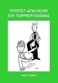 Positief afwijkend een topprofessional