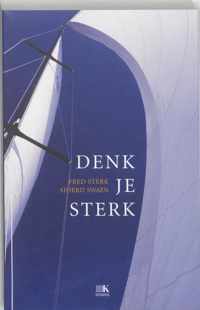 Denk je sterk en denk je zeker