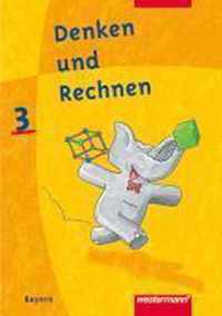 Denken und Rechnen 3. Schülerbuch. Bayern