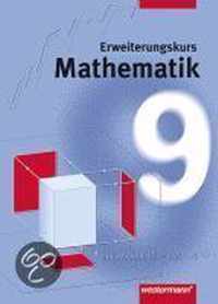 Mathematik 9. Schülerbuch. Neubearbeitung. Erweiterungskurs. Hamburg, Hessen , Rheinland-Pfalz, Saarland und Schleswig-Holstein, Niedersachsen