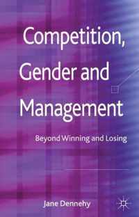 Competition, Gender and Management